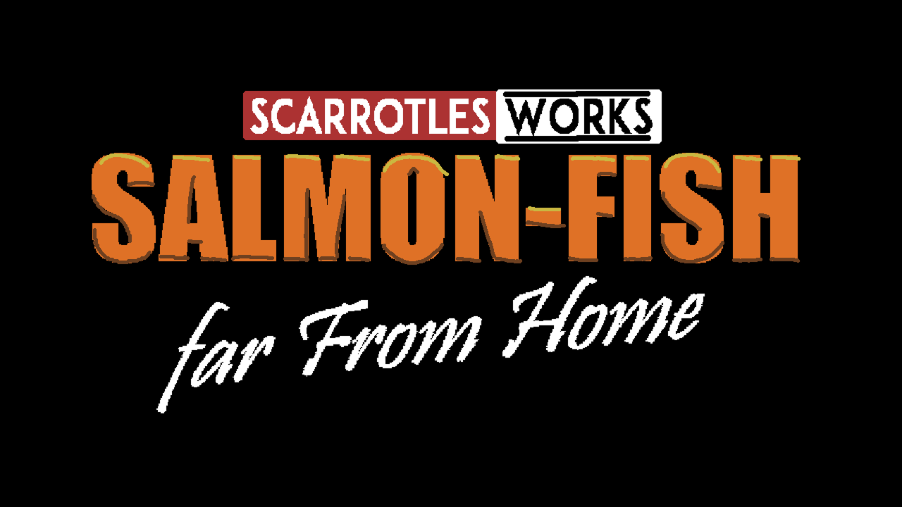 Salmon-Fish: Far From Home